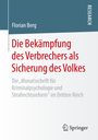 Florian Berg: Die Bekämpfung des Verbrechers als Sicherung des Volkes, Buch
