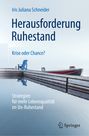 Iris Juliana Schneider: Herausforderung Ruhestand - Krise oder Chance?, Buch