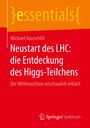 Michael Hauschild: Neustart des LHC: die Entdeckung des Higgs-Teilchens, Buch