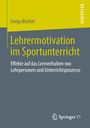 Sonja Büchel: Lehrermotivation im Sportunterricht, Buch