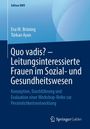 Türkan Ayan: Quo vadis? - Leitungsinteressierte Frauen im Sozial- und Gesundheitswesen, Buch