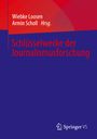 : Schlüsselwerke der Journalismusforschung, Buch