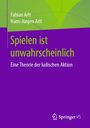 Hans-Jürgen Arlt: Spielen ist unwahrscheinlich, Buch