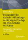 Helmut Schelsky: Die Soziologen und das Recht - Abhandlungen und Vorträge zur Soziologie von Recht, Institution und Planung, Buch
