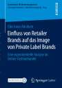 Eike Jonas Abraham: Einfluss von Retailer Brands auf das Image von Private Label Brands, Buch