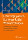 Frank Bauer: Federvorgespannte-Elastomer-Radial-Wellendichtungen, Buch