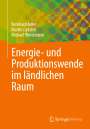 Bernhard Adler: Energie- und Produktionswende im ländlichen Raum, Buch