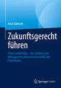 Arnd Albrecht: Zukunftsgerecht führen, Buch