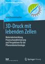 Julia Emmermacher: 3D-Druck mit lebenden Zellen, Buch