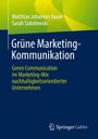Matthias Johannes Bauer: Grüne Marketing-Kommunikation, Buch