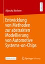 Aljoscha Kirchner: Entwicklung von Methoden zur abstrakten Modellierung von Automotive Systems-on-Chips, Buch