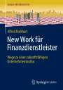 Alfred Burkhart: New Work für Finanzdienstleister, Buch