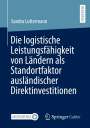 Sandra Luttermann: Die logistische Leistungsfähigkeit von Ländern als Standortfaktor ausländischer Direktinvestitionen, Buch