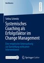 Selina Schmitz: Systemisches Coaching als Erfolgsfaktor im Change Management, Buch