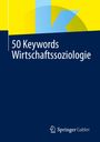 : 50 Keywords Wirtschaftssoziologie, Buch