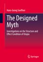 Hans-Georg Soeffner: The Designed Myth, Buch