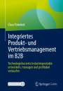 Claus Tintelnot: Integriertes Produkt- und Vertriebsmanagement im B2B, Buch