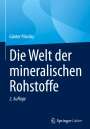 Günter Pilarsky: Die Welt der mineralischen Rohstoffe, Buch