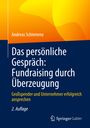 Andreas Schiemenz: Das persönliche Gespräch: Fundraising durch Überzeugung, Buch