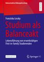 Franziska Lessky: Studium als Balanceakt, Buch