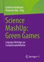 Gabriele Hooffacker: Science MashUp: Green Games, Buch