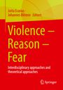 : Violence ¿ Reason ¿ Fear, Buch