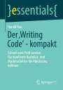 Harald Rau: Der ¿Writing Code¿ - kompakt, Buch