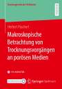 Herbert Paschert: Makroskopische Betrachtung von Trocknungsvorgängen an porösen Medien, Buch