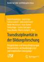 : Transdisziplinarität in der Bildungsforschung, Buch