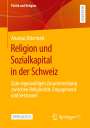 Anastas Odermatt: Religion und Sozialkapital in der Schweiz, Buch