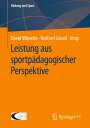 : Leistung aus sportpädagogischer Perspektive, Buch
