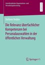 Stefanie Vedder: Die Relevanz überfachlicher Kompetenzen bei Personalauswahlen in der öffentlichen Verwaltung, Buch