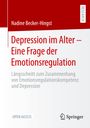 Nadine Becker-Hingst: Depression im Alter ¿ Eine Frage der Emotionsregulation, Buch