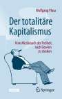 Wolfgang Plasa: Der totalitäre Kapitalismus, Buch