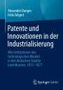 Felix Selgert: Patente und Innovationen in der Industrialisierung, Buch