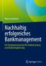 Klaus Leusmann: Nachhaltig erfolgreiches Bankmanagement, Buch