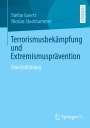Nicolas Stockhammer: Terrorismusbekämpfung und Extremismusprävention, Buch