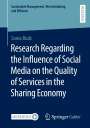 Sonia Budz: Research Regarding the Influence of Social Media on the Quality of Services in the Sharing Economy, Buch