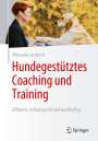 Manuela Lentzsch: Hundegestütztes Coaching und Training, Buch