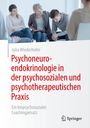Julia Wiederhofer: Psychoneuroendokrinologie in der psychosozialen und psychotherapeutischen Praxis, Buch