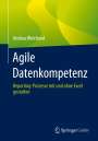 Andrea Weichand: Agile Datenkompetenz, Buch