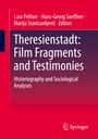 : Theresienstadt: Film Fragments and Testimonies, Buch