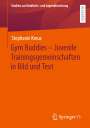 Stephanie Kreuz: Gym Buddies ¿ Juvenile Trainingsgemeinschaften in Bild und Text, Buch