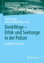 : DenkWege - Ethik und Seelsorge in der Polizei, Buch