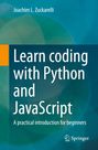 Joachim L. Zuckarelli: Learn coding with Python and JavaScript, Buch