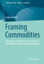 Gerhard Halder: Framing Commodities, Buch