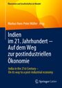 : Indien im 21. Jahrhundert ¿ Auf dem Weg zur postindustriellen Ökonomie, Buch