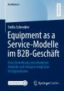 Stella Schneider: Equipment as a Service-Modelle im B2B-Geschäft, Buch