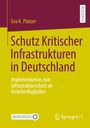 Eva K. Platzer: Schutz Kritischer Infrastrukturen in Deutschland, Buch