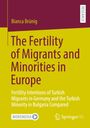 Bianca Brünig: The Fertility of Migrants and Minorities in Europe, Buch